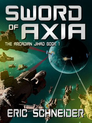 cover image of Sword of Axia (The Arcadian Jihad, Book 1)